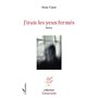 J'irais les yeux fermés