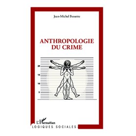 Anthropologie du crime