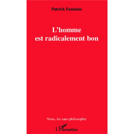 L'homme est radicalement bon