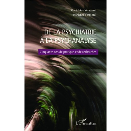 De la psychiatrie à la psychanalyse