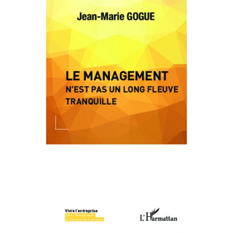 Le management n'est pas un long fleuve tranquille