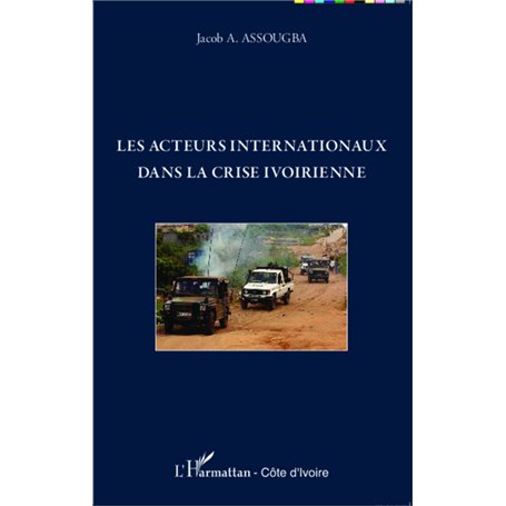 Les acteurs internationaux dans la crise ivoirienne