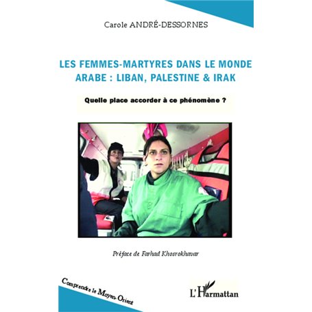 Les femmes-martyres dans le monde arabe : Liban, Palestine & Irak