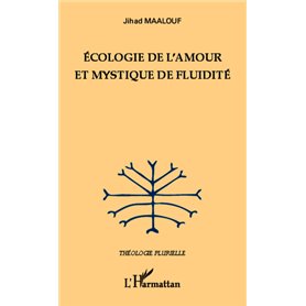 Ecologie de l'amour et mystique de fluidité