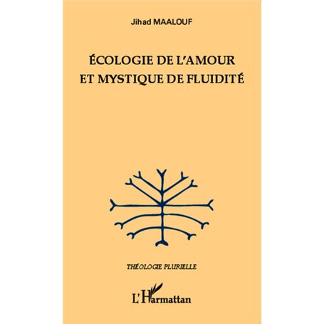 Ecologie de l'amour et mystique de fluidité