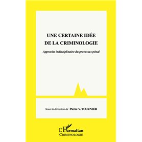 Une certaine idée de la criminologie