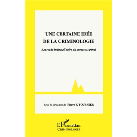 Une certaine idée de la criminologie