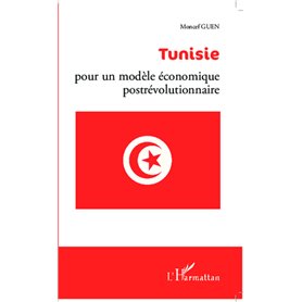 Tunisie : pour un modèle économique postrévolutionnaire