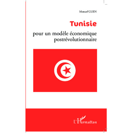 Tunisie : pour un modèle économique postrévolutionnaire