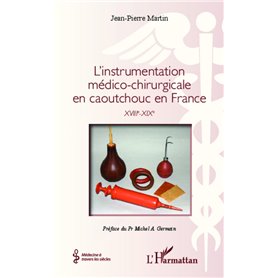 L'instrumentation médico-chirurgicale en caoutchouc en France