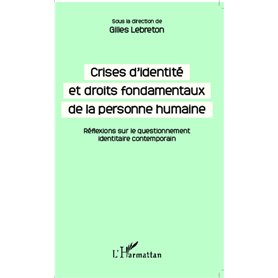 Crises d'identité et droits fondamentaux de la personne humaine