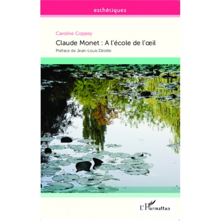 Claude Monet : A l'école de l'oeil