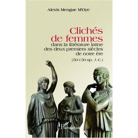 Clichés de femmes dans la littérature latine des deux premiers siècles de notre ère