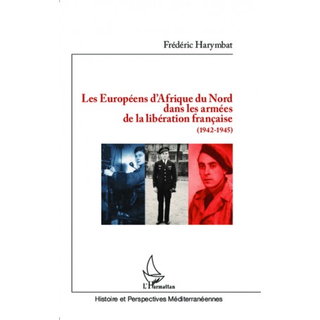 Les Européens d'Afrique du Nord dans les armées de la libération française