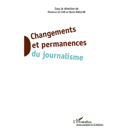 Changements et permanences du journalisme