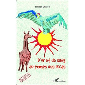 D'or et de sang au temps des Incas