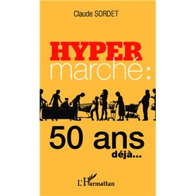 Hypermarché : 50 ans déjà...