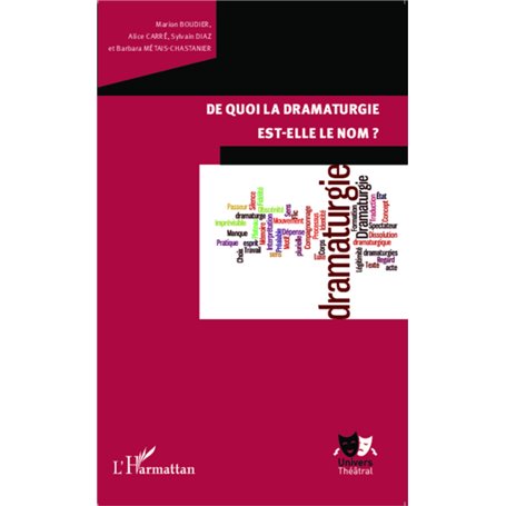 De quoi la dramaturgie est-elle le nom?