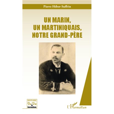 Un marin, un martiniquais, notre grand-père