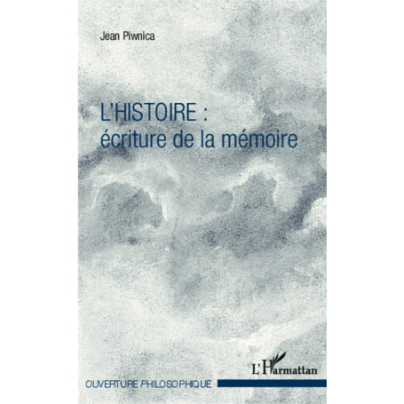 L'histoire : écriture de la mémoire