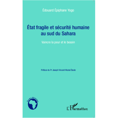 Etat fragile et sécurité humaine au sud du Sahara