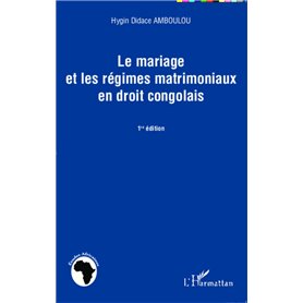 Le mariage et les régimes matrimoniaux en droit congolais