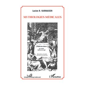 Mythologies médicales