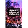 L' épreuve: de l'obscurité à la lumière