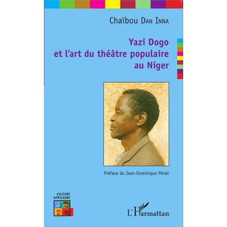 Yazi Dogo et l'art du théâtre populaire au Niger