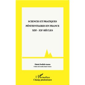 Sciences et pratiques pénitentiaires en France XIXe - XXe siècles