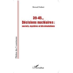 39-45... Décisions nucléaires