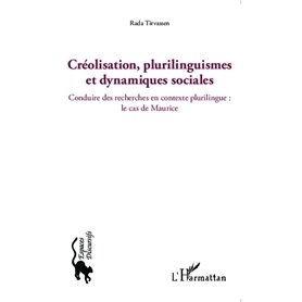 Créolisation, plurilinguismes et dynamiques sociales