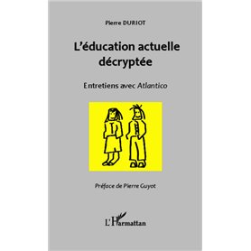 L'éducation actuelle décryptée