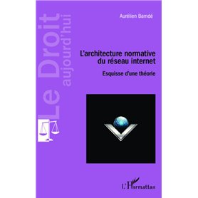 L'architecture normative du réseau internet