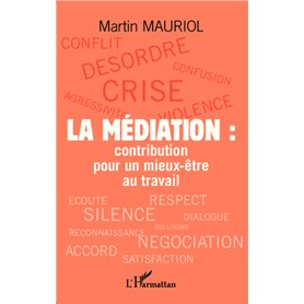 La médiation : contribution pour un mieux-être au travail