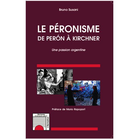 Le péronisme de Perón à Kirchner