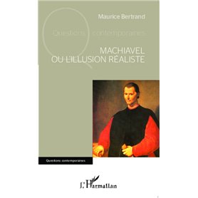 Machiavel ou l'illusion réaliste