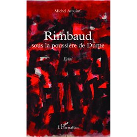 Rimbaud sous la poussière de Dume