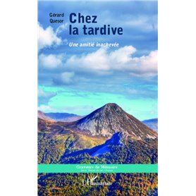 Chez la tardive -em+Une amitié inachevée-/em+