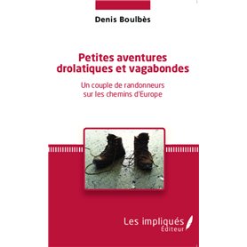 Petites aventures drolatiques et vagabondes