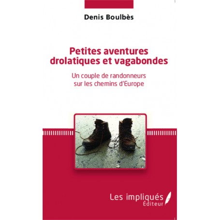 Petites aventures drolatiques et vagabondes