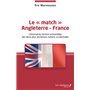 Le « match » Angleterre - France