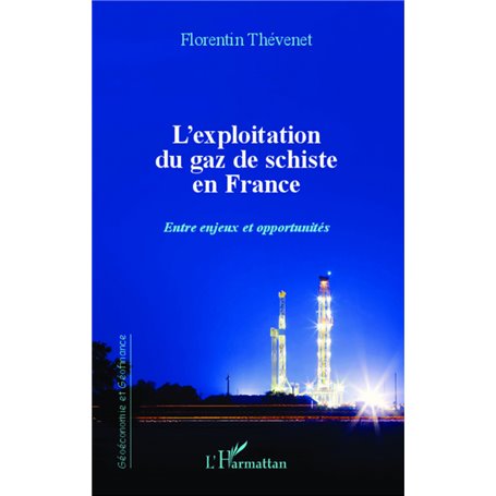 L'exploitation du gaz de schiste en France