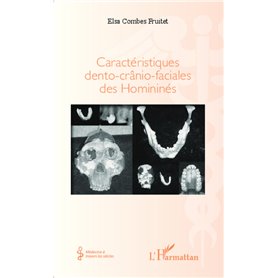 Caractéristiques dento-crânio-faciales des Homininés