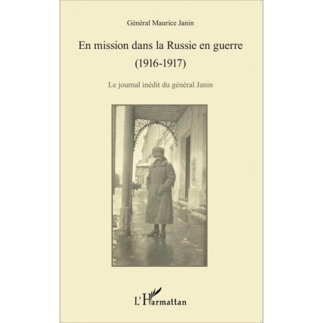 En mission dans la Russie en guerre (1916-1917)