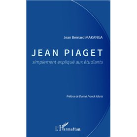 Jean Piaget simplement expliqué aux étudiants