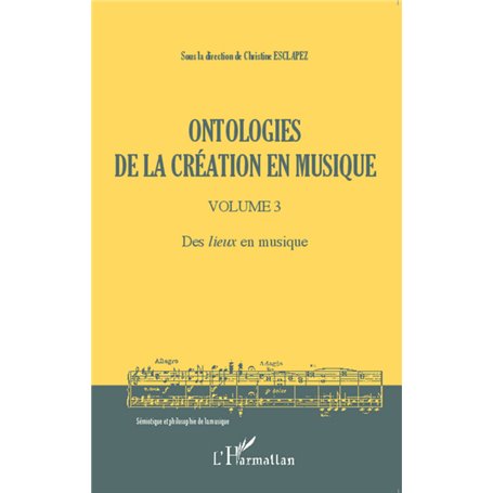 Ontologies de la création en musique (Volume 3)