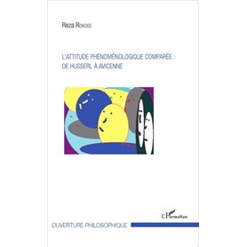 L'attitude phénoménologique comparée : de Husserl à Avicenne