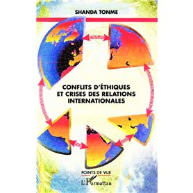 Conflits d'éthiques et crises des relations internationales