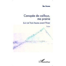 Canopée de cailloux, ma prairie